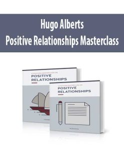 Hugo Alberts – Positive Relationships Masterclass | Available Now !