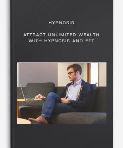 Alan Kirwan – Hypnosis: Attract Unlimited Wealth with Hypnosis and Eft | Available Now !