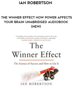 Ian Robertson – The Winner Effect How Power Affects Your Brain Unabridged AUDIObook (NEW) | Available Now !