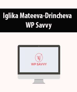 Iglika Mateeva-Drincheva – WP Savvy | Available Now !