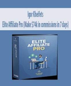 Igor Kheifets – Elite Affiliate Pro | Available Now !