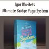 Igor Kheifets – Ultimate Bridge Page System | Available Now !