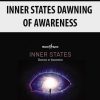 INNER STATES DAWNING OF AWARENESS | Available Now !