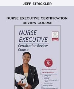 Jeff Strickler – Nurse Executive Certification Review Course | Available Now !