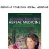 Growing Your Own Herbal Medicine – Chanchal Cabrera | Available Now !