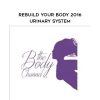 Lynn Waldrop – Rebuild Your Body 2016 – Urinary System | Available Now !