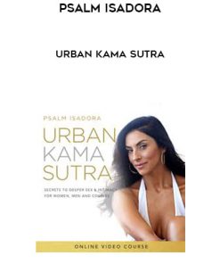 Psalm Isadora – Urban Kama Sutra | Available Now !