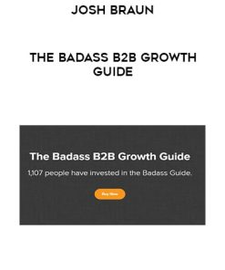 Josh Braun – The Badass B2B Growth Guide | Available Now !