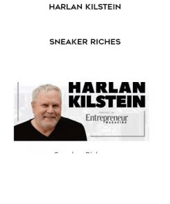 Harlan Kilstein – Sneaker Riches | Available Now !