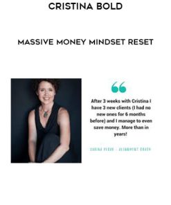 Cristina Bold – Massive Money Mindset Reset | Available Now !