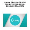 Canva Graphic Design for Entrepreneurs Design 11 Projects | Available Now !