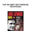Joe Lewis – The Ten Best Self-Defense Techniques | Available Now !