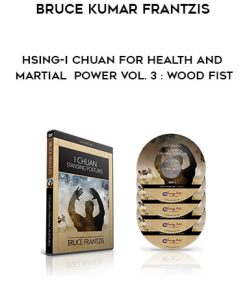 Hsing-I Chuan for Health and Martial Power Volume 3 Wood Fist | Available Now !