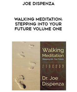 Joe Dispenza – Walking Meditation Stepping into Your Future | Available Now !