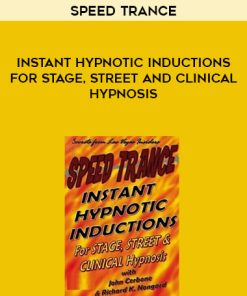 Speed Trance – Instant Hypnotic Inductions for Stage, Street and Clinical Hypnosis | Available Now !