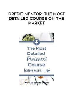 Credit Mentor: The Most DETAILED Course on the Market | Available Now !