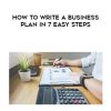 How To Write a Business Plan in 7 Easy Steps | Available Now !