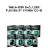 Eric Wong – The 6-Step Shoulder Flexibility System | Available Now !