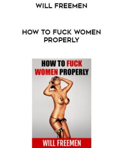 Will Freemen – How To Fuck Women Properly | Available Now !