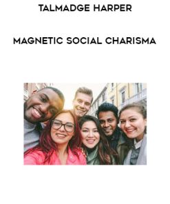 Talmadge Harper – Magnetic Social Charisma | Available Now !