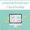 Investing In Stocks The Complete Course! (11 Hour) By Steve Ballinger | Available Now !
