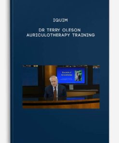 Iquim – Dr Terry Oleson – Auriculotherapy Training | Available Now !