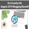 Its A Lovely Life – August 2019 Blogging Blastoff | Available Now !