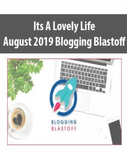 Its A Lovely Life – August 2019 Blogging Blastoff | Available Now !