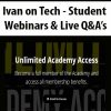 Ivan on Tech – Student Webinars & Live Q&A’s | Available Now !