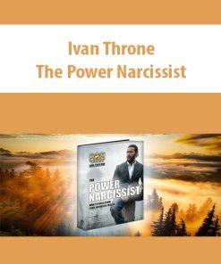 Ivan Throne – The Power Narcissist | Available Now !