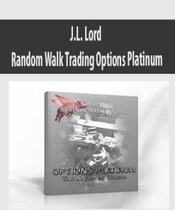 J.L. Lord – Random Walk Trading Options Platinum | Available Now !