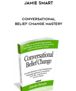 Jamie Smart – Conversational Belief Change Mastery | Available Now !