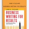 Jane K.Cleland – Business Writing For Results | Available Now !