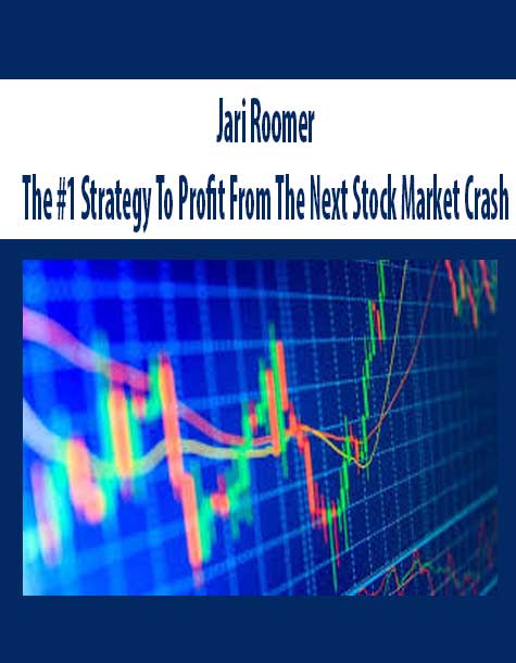 Jari Roomer – The #1 Strategy To Profit From The Next Stock Market Crash | Available Now !