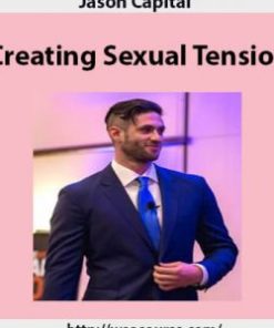 Jason Capital – Creating Sexual Tension | Available Now !