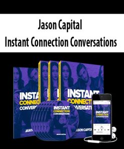 Jason Capital – Instant Connection Conversations | Available Now !