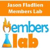 Jason Fladlien – Members Lab | Available Now !