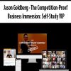 Jason Goldberg – The Competition-Proof Business Immersion: Self-Study | Available Now !