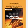 Jay B.Abrams – Quantitative Business Valuation | Available Now !