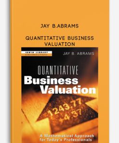 Jay B.Abrams – Quantitative Business Valuation | Available Now !