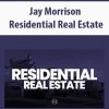 Jay Morrison – Residential Real Estate | Available Now !