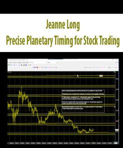 Jeanne Long – Precise Planetary Timing for Stock Trading | Available Now !