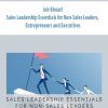 Jeb Blount – Sales Leadership Essentials for Non-Sales Leaders, Entrepreneurs and Executives | Available Now !