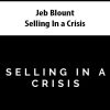 Jeb Blount – Selling In a Crisis | Available Now !