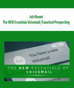 Jeb Blount – The NEW Essentials Voicemail | Fanatical Prospecting | Available Now !