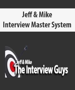 Jeff & Mike – Interview Master System | Available Now !