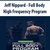 Jeff Nippard – Full Body High Frequency Program | Available Now !