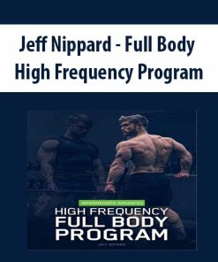 Jeff Nippard – Full Body High Frequency Program | Available Now !