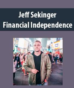 Jeff Sekinger – Financial Independence | Available Now !