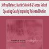 Jeffrey Hahner, Martin Sokoloff & Sandra Salisch – Speaking Clearly Improving Voice and Diction | Available Now !